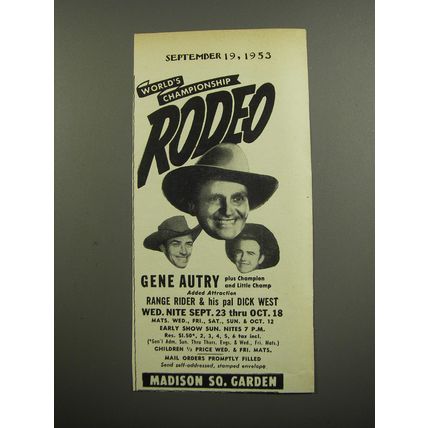1953 World's Championship Rodeo Ad - Gene Autry plus Champion and Little Champ