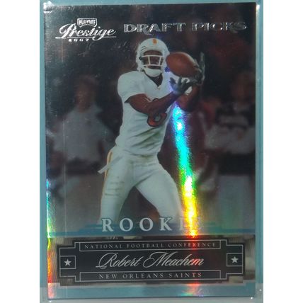 2007 Playoff Prestige ROBERT MEACHEM (Saints) Draft Picks Rookie #168 849/999