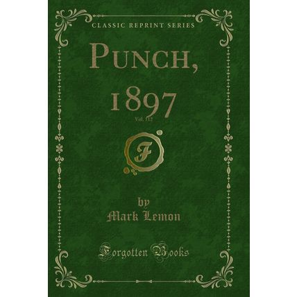 Punch, 1897, Vol. 112 (Classic Reprint)