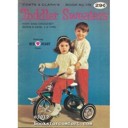 Toddler Sweaters Knit and Crochet Sizes 6 Mos 1-2 Yrs, Book 175