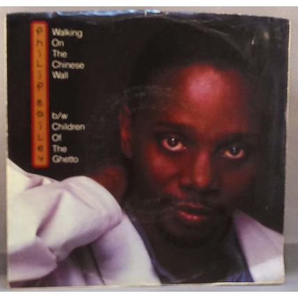 Philip Bailey - Walking On The Chinese Wall / Children of The Ghetto 45 W/PS