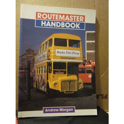 ROUTEMASTER bus HANDBOOK by Andrew Morgan 1992 p/b 112 pages as new /