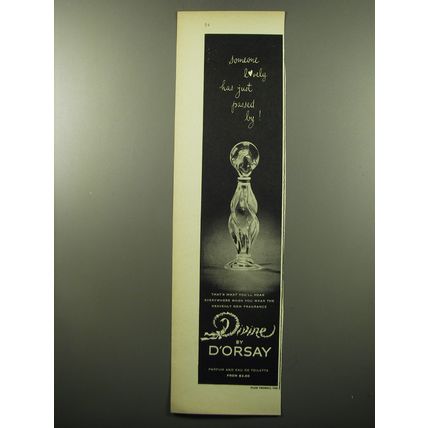 1950 D'Orsay Divine Perfume Ad - Someone lovely has just passed by