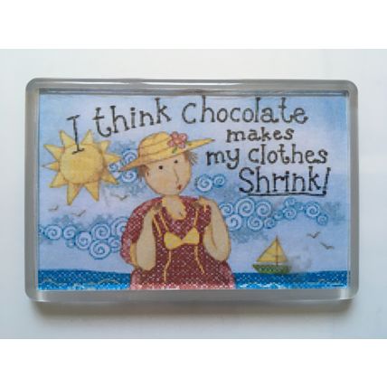 FRIDGE MAGNET - CHOCOLATE MAKES MY CLOTHES SHRINK