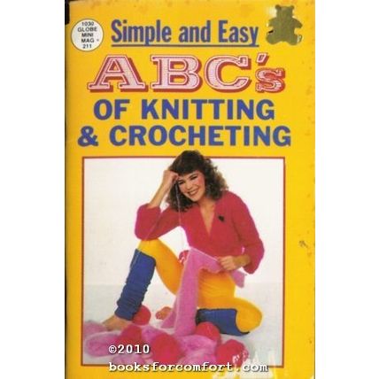Simple and Easy ABCs of Knitting & Crocheting
