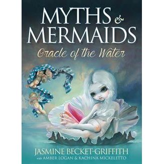 Myths and Mermaids - Jasmine Becket-Griffith , Amber Logan , Kachina Mickeletto