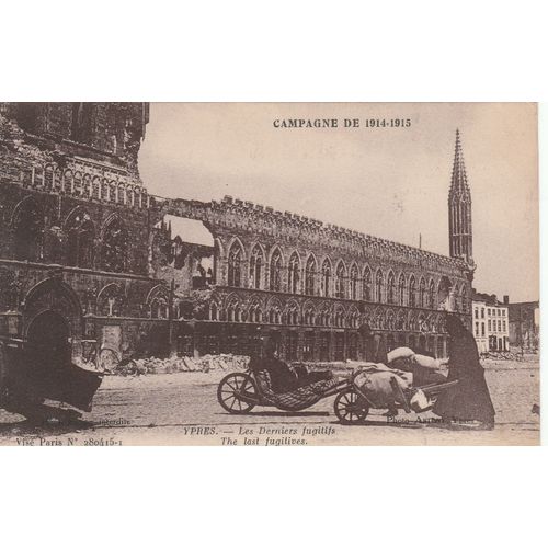 War Damage Campagne De 1914 1915 Ypres The Last Fugitives Postcard (WD160)