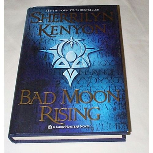 Sherrilyn Kenyon - - Bad Moon Rising - A Dark-Hunter Novel - - HCDJ