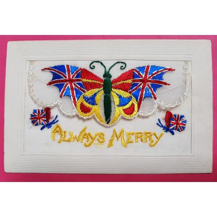 WW1 SILK EMBROIDERED POSTCARD BUTTERFLY UNION FLAG ALWAYS MERRY UNPOSTED