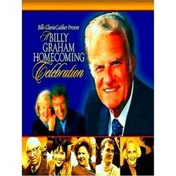 A Billy Graham Homecoming Celebration