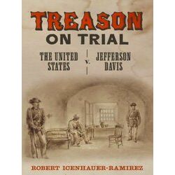 Conflicting Worlds: New Dimensions Of The American Civil War Treason On Trial