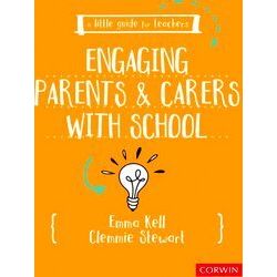 A Little Guide For Teachers: Engaging Parents And Carers With School