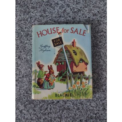 HOUSE FOR SALE Written & Ills by GEOFFREY HIGHAM Blackie HardBack