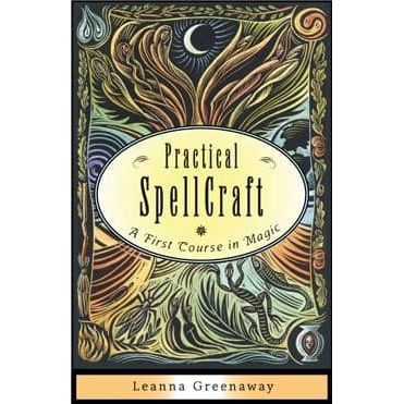 Practical Spellcraft (New Edition) - Leanna Greenaway