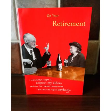 Retirement Cards - On Your Retirement - Joke Card - 010