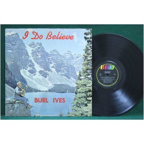 Burl Ives - I Do Believe - WST 8391 - VG+