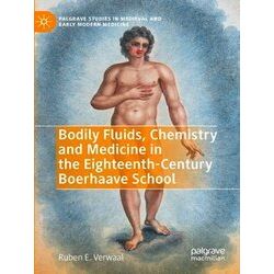 Bodily Fluids Chemistry and Medicine in the Eighteenth Century Boerhaave School