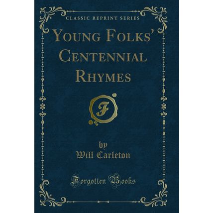 Young Folks' Centennial Rhymes (Classic Reprint)