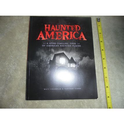 HAUNTED AMERICA Softcover Book!! Many Photo's! $20.00 SHIPPED!! 2014 SC