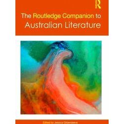 Routledge Literature Companions-The Routledge Companion to Australian Literature