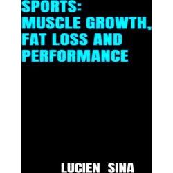 Sports: Muscle Growth, Fat Loss and Performance