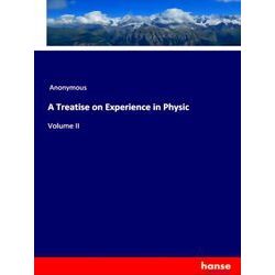 A Treatise on Experience in Physic