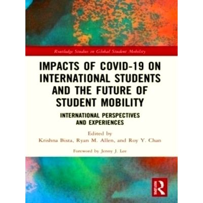 Impacts of Covid-19 on International Students and the Future of Student Mobility