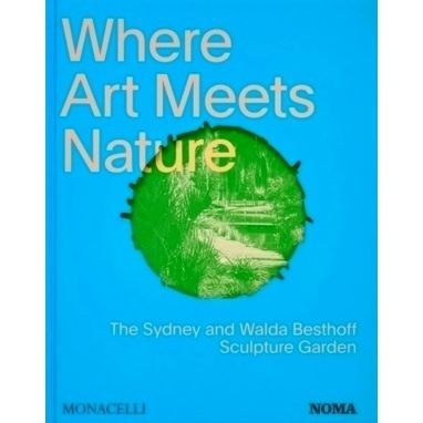 Where Art Meets Nature - The Sydney and Walda Besthoff Sculpture Garden by Monac