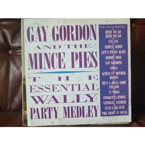 Gay Gordon & The Mince Pies ‎– The Essential Wally Party Medley (Extended)