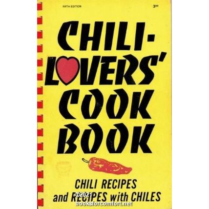 Chili-Lovers Cook Book, Chili Recipes and Recipes with Chiles [33207]