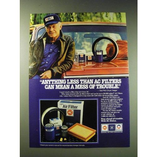 1987 AC Delco Filters Ad - Chuck Yeager - Anything less can mean mess