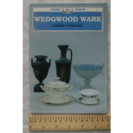 1995 Wedgwood Ware by Robert Copeland, Shire Album 321, 1st edition
