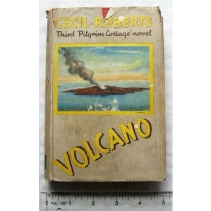 1942 Volcano by Cecil Roberts, 3rd Pilgrim Cottage novel