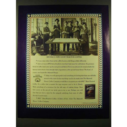 1990 Maxwell House 1892 Slow Roasted Coffee Ad - 1892 was a very good year