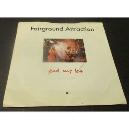 Fairground Attraction - Find My Love - 7'' Vinyl Single Picture Sleeve