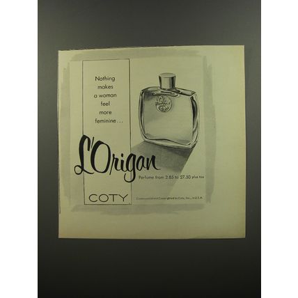 1953 Coty L'Origan Perfume Ad - Nothing makes a woman feel more feminine