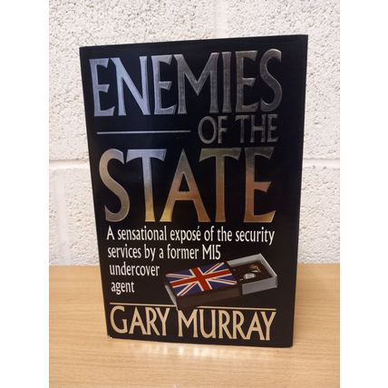 ENEMIES Of The STATE - Gary Murray - First U.K Edition - First Print - HBK- 1993