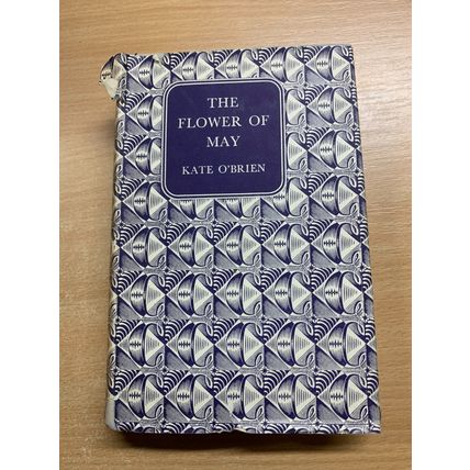 1955 KATE O'BRIEN "THE FLOWER OF MAY" FICTION VINTAGE HARDBACK BOOK (P3)