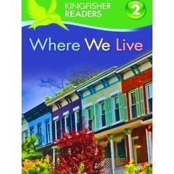 Kingfisher Readers: Where We Live Level 2: Beginning To Rea