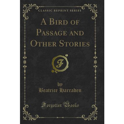 A Bird of Passage and Other Stories (Classic Reprint)