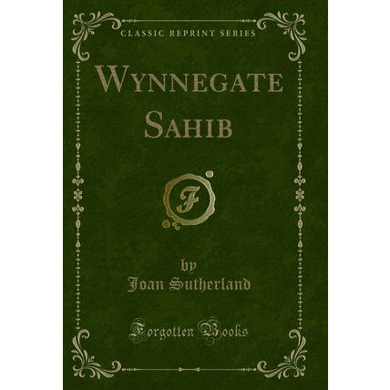 Wynnegate Sahib (Classic Reprint)