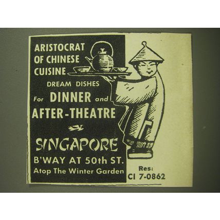 1947 Singapore Restaurant, NYC Ad - Aristocrat of chinese cusine dream dishes