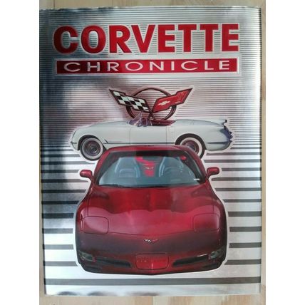 Corvette Chronicle - Beautiful Color Photos & More! Large Hardcover - Fast Ship!