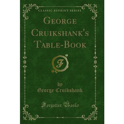 George Cruikshank's Table-Book (Classic Reprint)