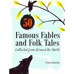 50 Famous Fables And Folk Tales