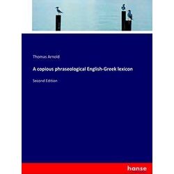 A copious phraseological English-Greek lexicon