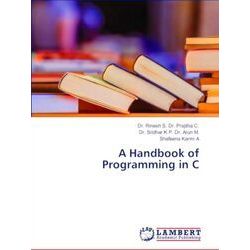 A Handbook of Programming in C