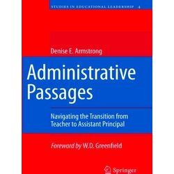 Studies in Educational Leadership: Administrative Passages