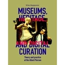 Museums, Heritage, and Digital Curation