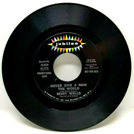 Mary Wells Never Give A Man The World 45rpm Promo Record (S2A)